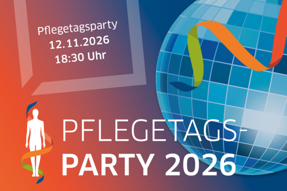 Die Pflege feiert sich - feiern Sie mit! Pflegetagsparty